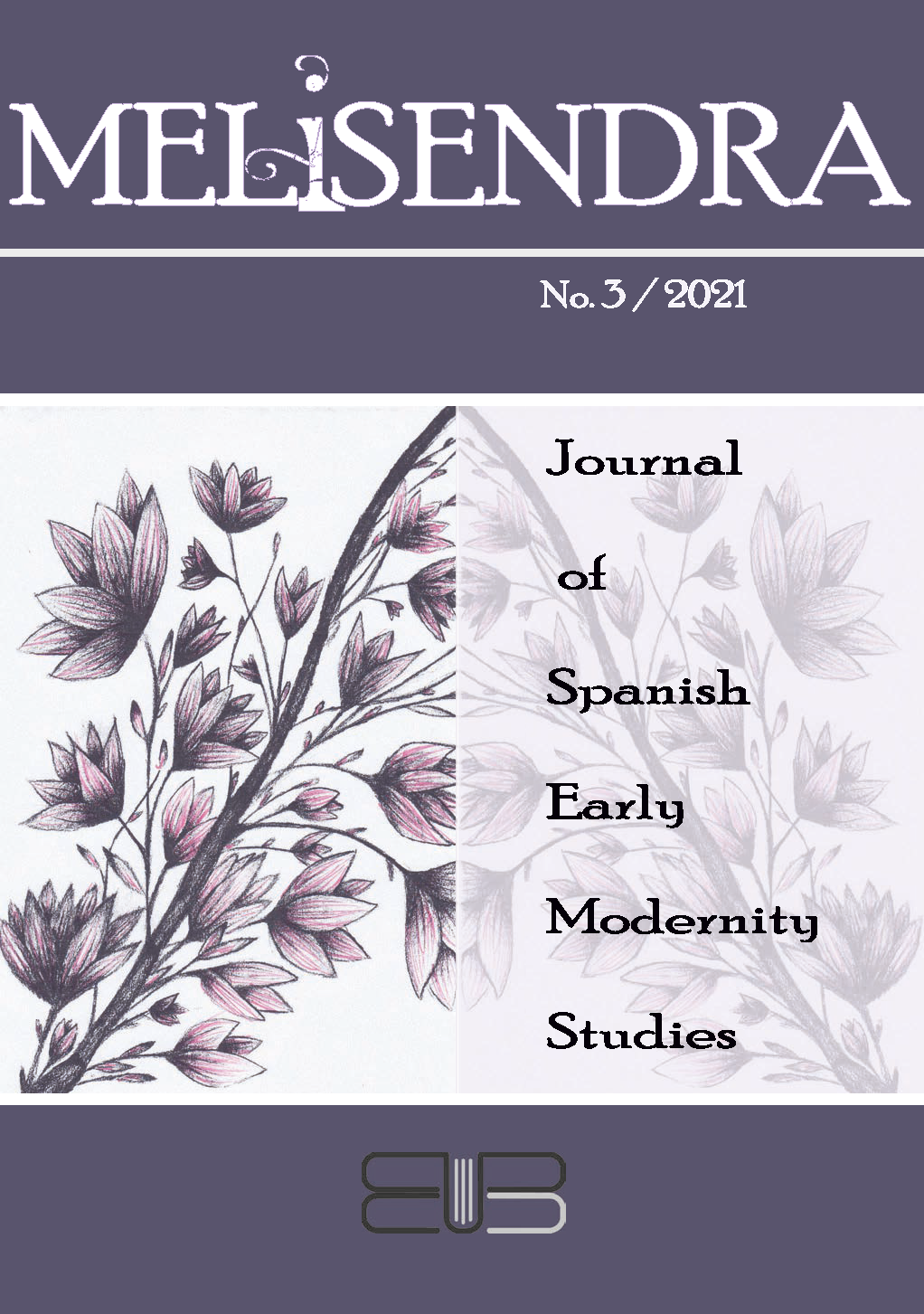 					View Vol. 3 No. 3 (2021): MELISENDRA. Journal of Spanish Early Modernity Studies 3/2021
				