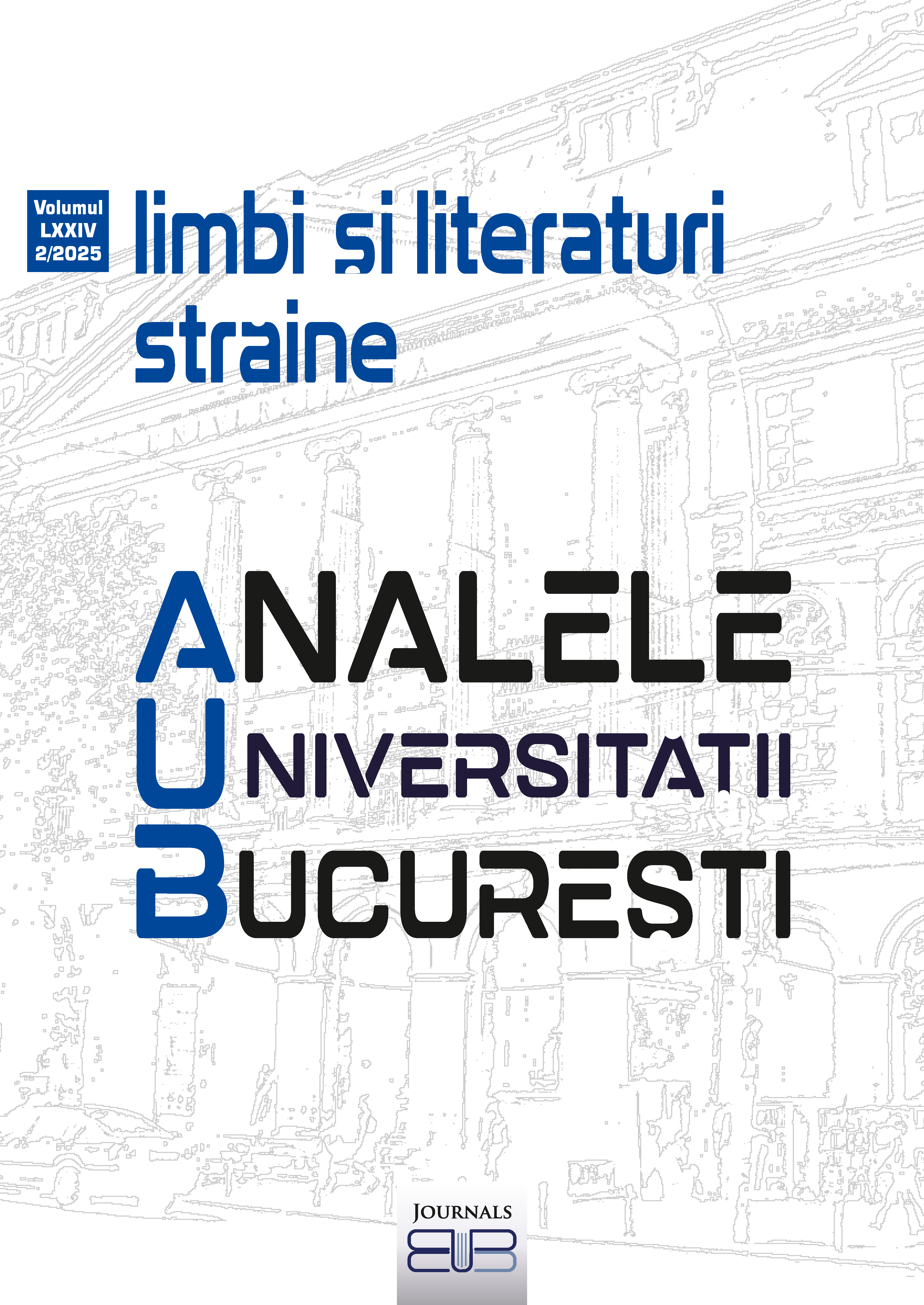 					View Vol. 74 No. 2 (2025): ANALELE UNIVERSITĂŢII BUCUREŞTI LIMBI ŞI LITERATURI STRĂINE
				